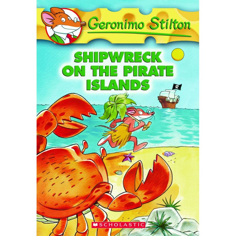 GERONIMO STILTON 18: SHIPWRECK ON PIRATE ISLANDS