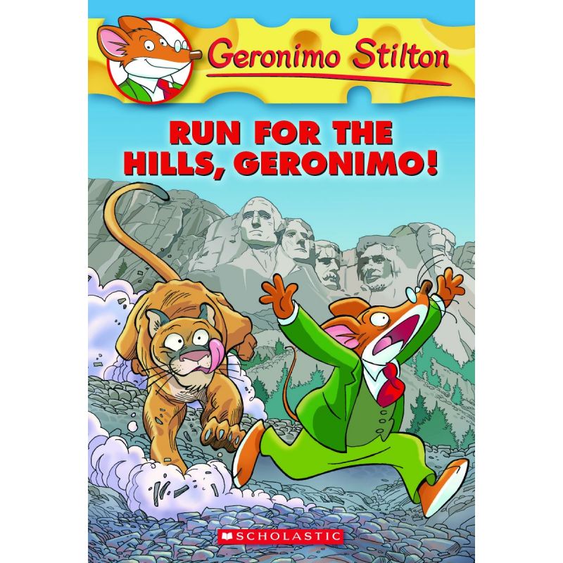 GERONIMO STILTON 47: RUN FOR THE HILLS, GERONIMO!