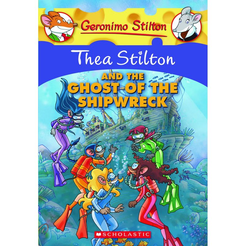 GERONIMO STILTON SPECIAL EDITION 3: THEA STILTON AND THE GHOST OF THE SHIPWRECK