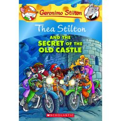 GERONIMO STILTON SPECIAL EDITION 10: THEA STILTON AND THE SECRET OF THE OLD CASTLE