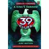 THE 39 CLUES: CAHILLS VS. VESPERS BOOK 2: A KING'S RANSOM