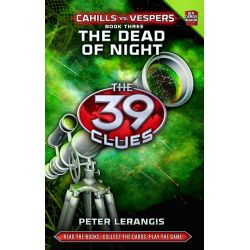 THE 39 CLUES: CAHILLS VS. VESPERS BOOK 3: DEAD OF NIGHT