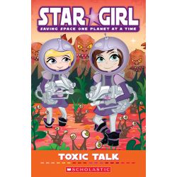 Star Girl 6: Toxic Talk