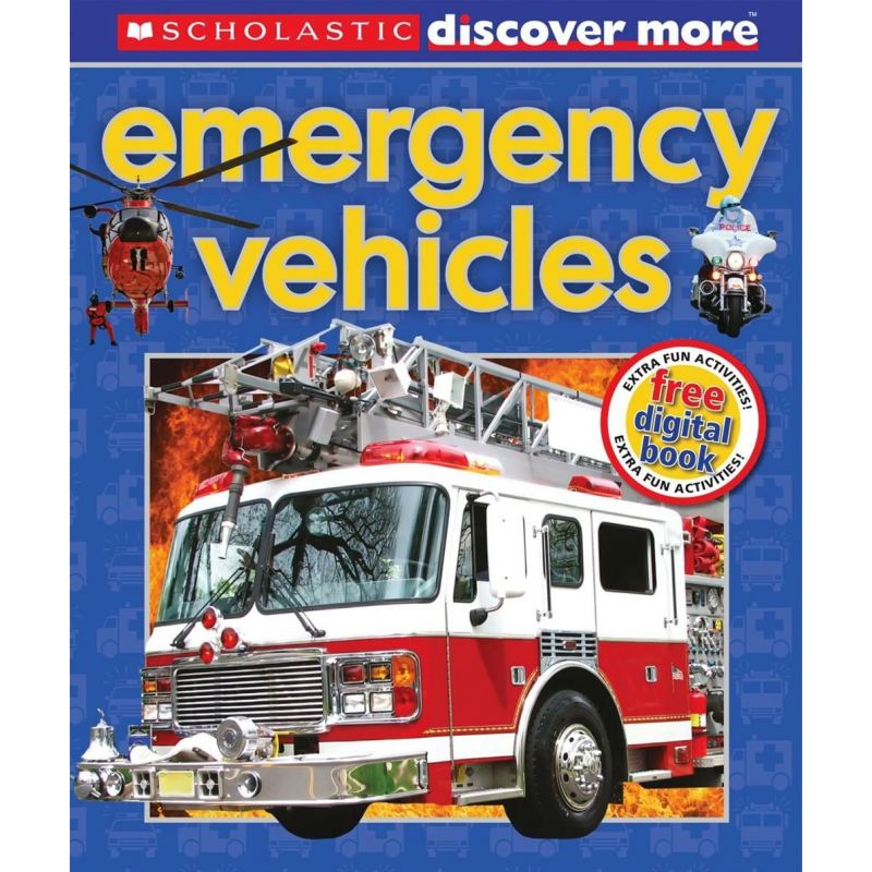 SCHOLASTIC DISCOVER MORE: EMERGENT READER: EMERGENCY VEHICLES