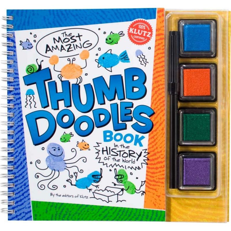 KLUTZ: THE MOST AMAZING THUMB DOODLES BOOK IN THE HISTORY OF THE CIVILIZED WORLD