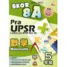 Skor8A PraUPSR 数学 5 （全新UPSR新格式）