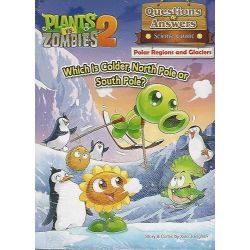 Plants Vs Zombies 2 Polar Regions and Glaciers – Which is Colder, North Pole or South Pole?