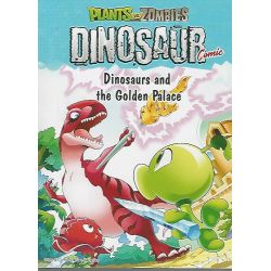 Plants Vs Zombies Dinosaur Comic – Dinosaurs and the Golden Palace