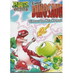 Plants Vs Zombies Komik Dinosaur – Dinosaur dan Kota Keemasan