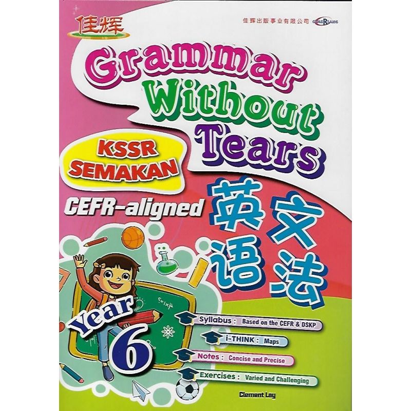Grammar Without Tears 英文语法 Year 6 CEFR-aligned KSSR Semakan