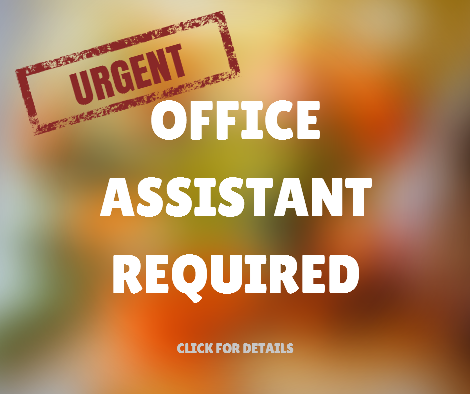 Office Assistant Required